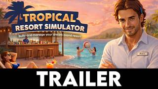 TROPICAL RESORT SIMULATOR (PARADISE BEACH SIMULATOR) - Official Trailer screenshot 4
