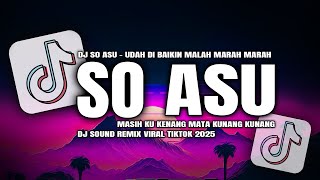 DJ SO ASU - NAYKILLA SLOW REMIX VIRAL TIKTOK 2025