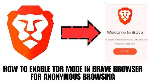 HOW TO ENABLE TOR MODE IN BRAVE BROWSER FOR ANONYMOUS BROWSING