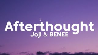 Joji & BENEE - Afterthought (Lyrics)