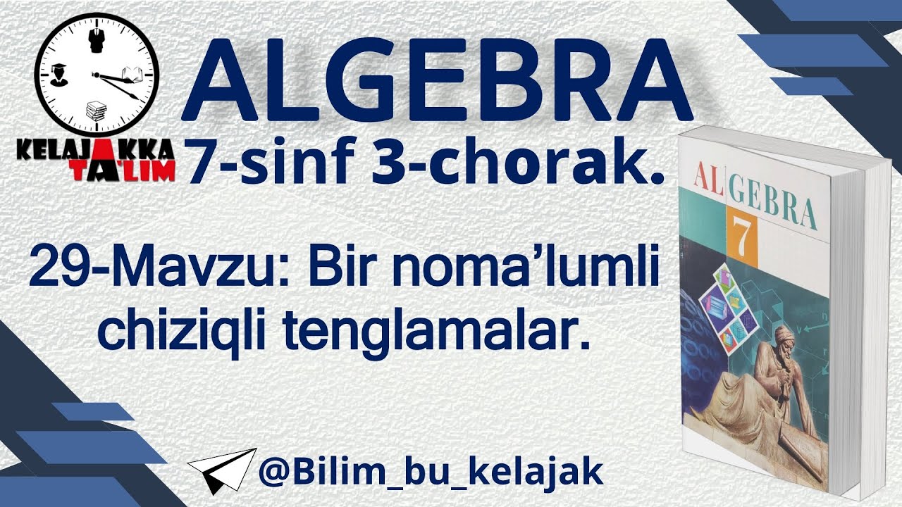 7-sinf Algebra 3-chorak. 29-Mavzu: Bir noma’lumli chiziqli tenglamalar.