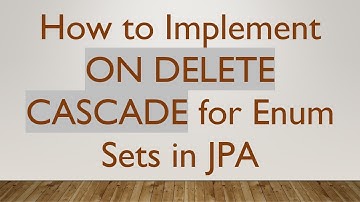 How to Implement ON DELETE CASCADE for Enum Sets in JPA