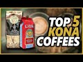 Top 5 best kona coffees to culture your caffeine cravings  from hawaii to your mug