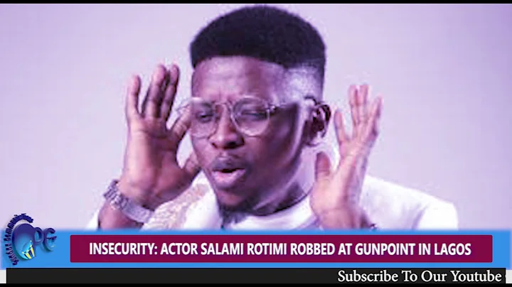 INSECURITY: ACTOR SALAMI ROTIMI ROBBED AT GUNPOINT IN LAGOS
