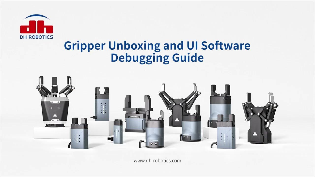DHRobotics Gripper unboxing and UI software debugging guide 1080P1