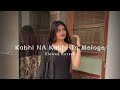 Kabhi na kabhi to miloge  shaapit aditya narayan  shweta agarwal  slowed reverb lofi song