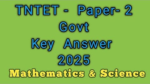 Paper - 2, TNTET,  Govt Answers Key