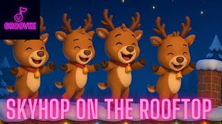 🏠✨ SkyHop on the Rooftop | Groovee Kids Song | Fun Christmas Music for Children