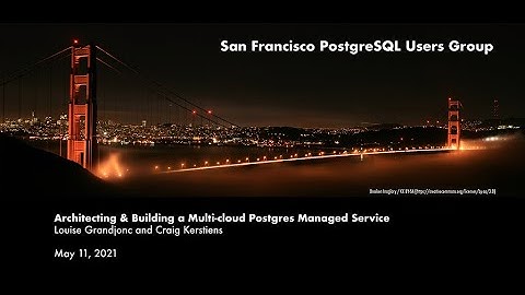Architecting & Building a Multi-cloud Postgres Managed Service