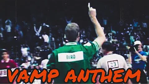 Larry Bird Mix - Vamp Anthem