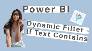 Power Bi Dynamic Filteringslicing If Text Contains