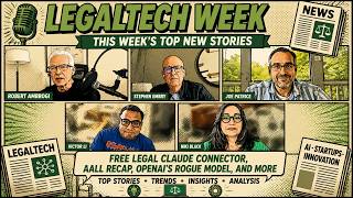 07/24/26: Free Legal Claude Connector, AALL recap, OpenAI's rogue model, and more