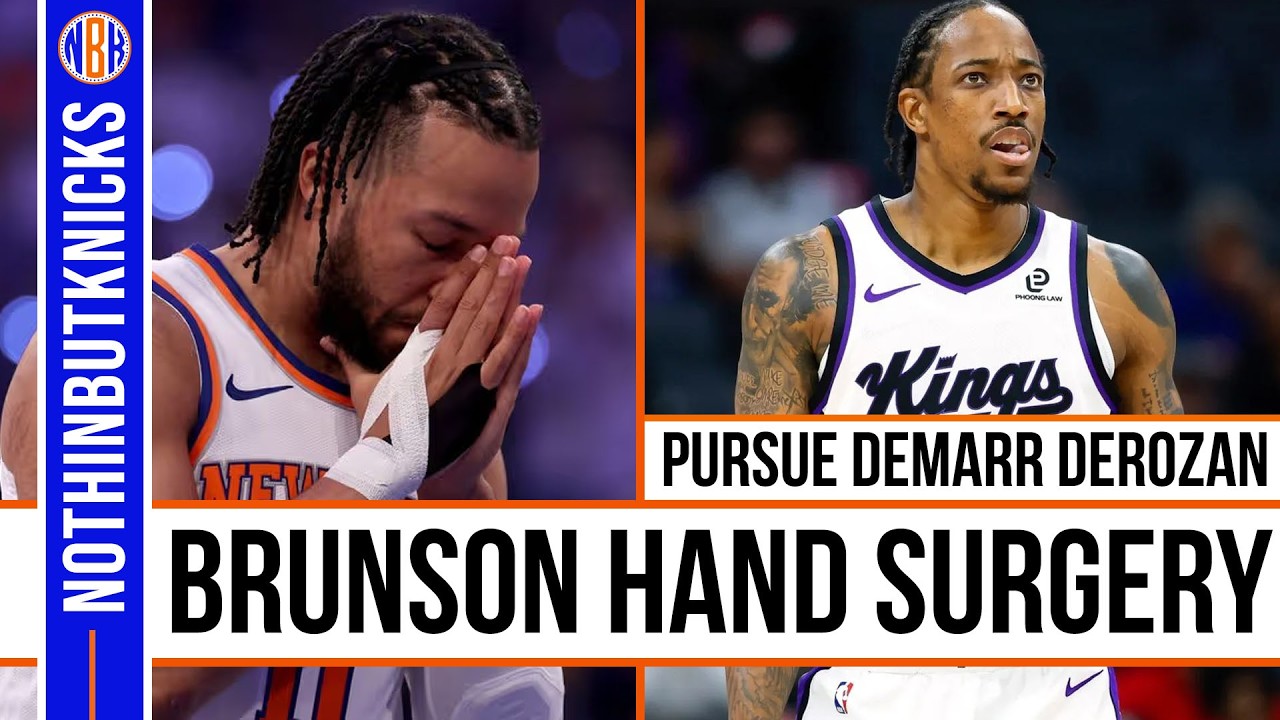 Jalen Brunson with Surpise Wrist Surgery | Should Knicks Pursue DeMar Derozan? | Knicks Free Agency