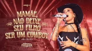 Ana Castela - Mamãe, Não Deixa Seu Filho Ser Um Cowboy (Vídeo Oficial)
