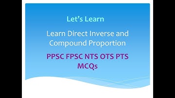 Direct Inverse and Compound Proportion PPSC FPSC Mathematics MCQs,  NTS Preparation [Let