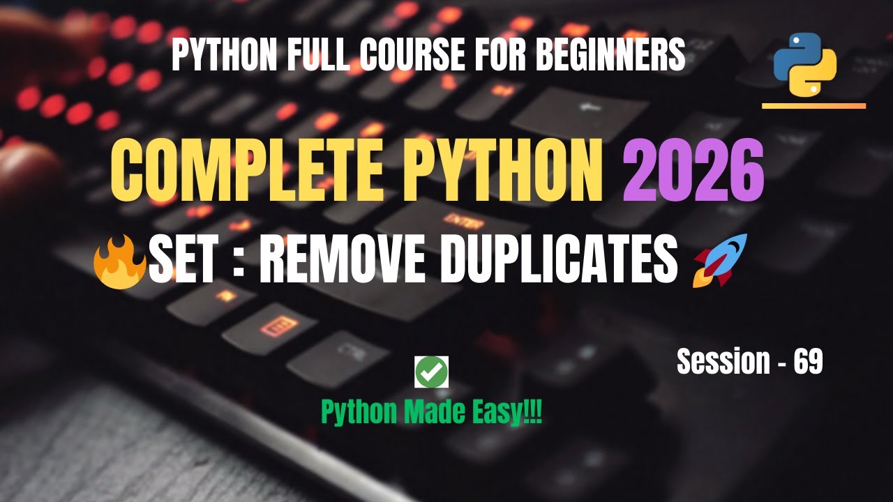 Session 69 : Remove Duplicates from List Using Python Set 🚀 | Python Full Course For Beginners