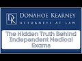 The Hidden Truth Behind Independent Medical Exams