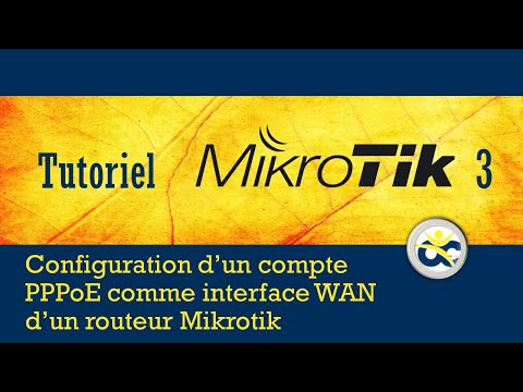 Tutoriel Mikrotik en Français 3 - Configuration d'un compte PPPoE comme interface WAN (2019)
