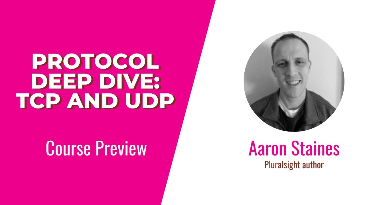 TCP & UDP Skills: Protocol Deep Dive: TCP and UDP Course Preview - YouTube