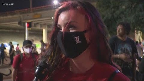Austin protesters tell KVUE what they