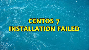 Unix & Linux: CentOS 7 Installation Failed (7 Solutions!!)