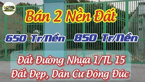|41| (Đã Bán) Bán 2 Nền, 650Tr - 850Tr/Nền. Đất Đường Nhựa 1/TL15. Khu Dân Cư Đông Đúc