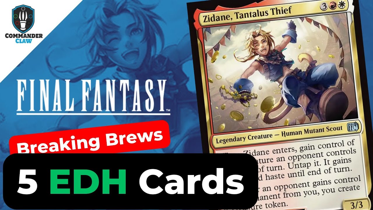 Add These: 5 Cards for Zidane, Tantalus Thief | Final Fantasy | EDH |  Breaking Brews