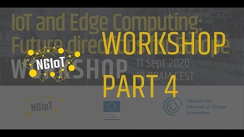 IoT and Edge Computing: Future directions for Europe (Session 4)