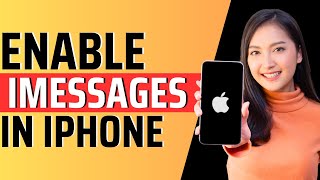 How to enable imessage in iphone  Full Guide 2023