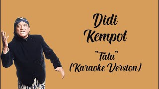 Didi Kempot - Tatu ( Karaoke Version ) By : LC Karaoke