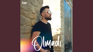 Olmadı (Remix) - Rubail Azimov