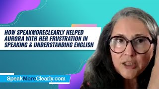 Video Testimonial from our accent reduction course student, Aurora