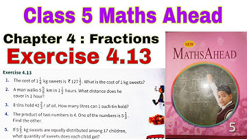 Class 5 Maths Ahead Exercise 4.13 | Maths Ahead | Word Problems on Fractions | Division | Class 5