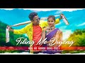 New ho song 2023  tilinj me diyeng  diyeng wali 3