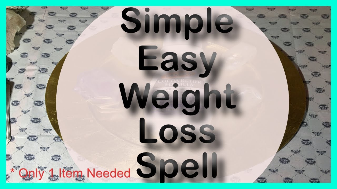 Simple* Easy* Weight Loss Spell YouTube