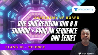 ONe shot REVISION  AND R D SHARMA + PYAQ ON SEQUENCE AND SERIES  | Class