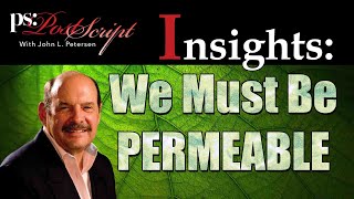 We Must Be Permeable - PostScript Insight with John L. Petersen by PostScript - The Arlington Institute 2,976 views 2 months ago 36 minutes