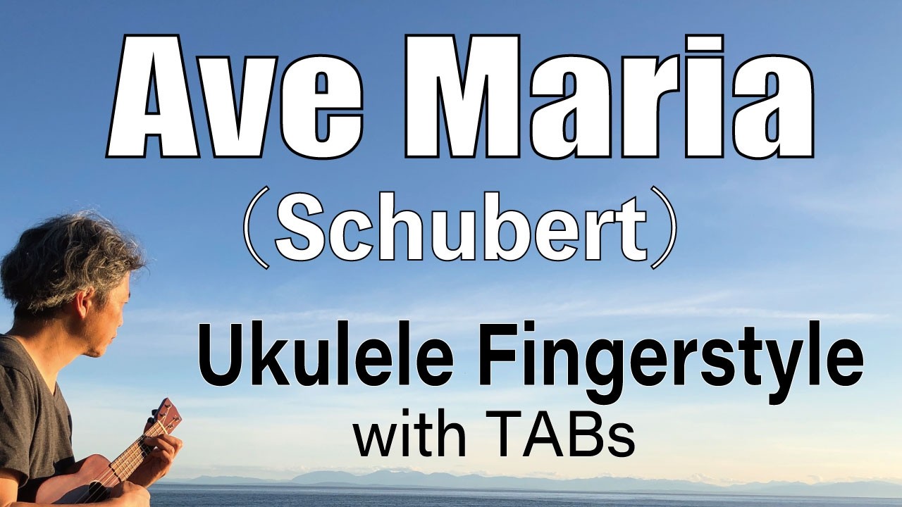 Ave Maria ( Schubert ) [Ukulele Fingerstyle] Play-Along with TABs