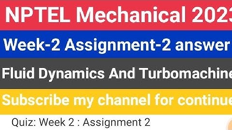 #nptel Fluid Dynamics And Turbomachines week-2 Assignment-2 answer #2023 #mechanical #iit #course