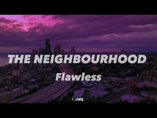 Flawless [Lyrics] - The Neighbourhood class=