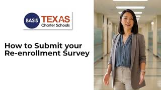 How to Submit Your Re-Enrollment Survey for BASIS Texas Charter Schools