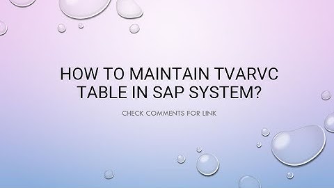 SAP ABAP: How to maintain TVARVC table in SAP using STVARV Tcode?