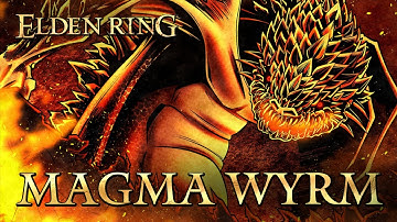 Elden Ring Lore - Origins of the Magma Wyrms