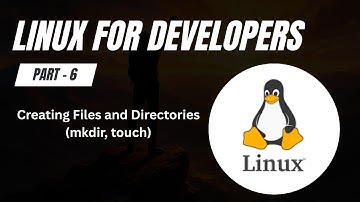 Bestanden en mappen aanmaken in Linux | mkdir- en touch-opdrachten | Linux voor ontwikkelaars (deel 6)