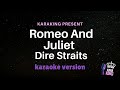 Dire Straits Romeo And Juliet Karaoke Version From Karaking Karaoke 
