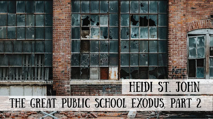 Heidi St  John - The Great Public School Exodus, P...