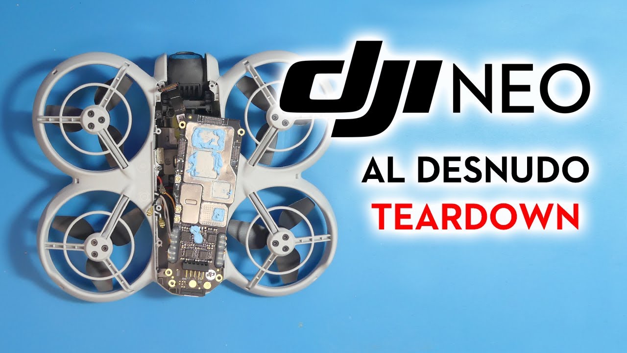 DJI NEO AL DESNUDO Teardown