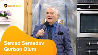 Səməd Səmədov - Qurban Olum Resimi