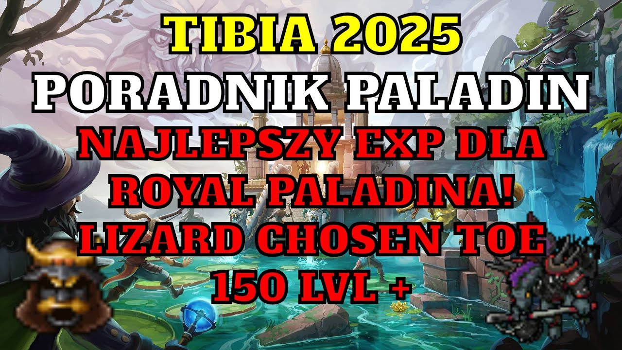 [Tibia Poradnik 2025] - #32 Paladin od Zera- Lizard Chosen TOE 150+ LVL ...