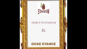 TRIBUTE TO STADIUM Vol.2 - OCKE STANCE